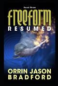 FreeForm Resumed: An Alien Invasion Science Fiction Thriller