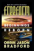 FreeForm Combo: Beginnings & Reborn: An Alien First Contact Science Fiction Thriller
