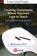 Creating Classrooms Where Teachers Love to Teach & Students Love to Learn