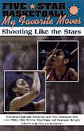 Five Star Basketball My Favorite Moves Shooting Like the Stars