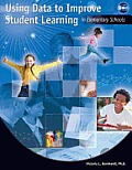 Using Data to Improve Student Learning in Elementary School [With CDROM]