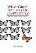 What Great Teachers Do Differently Fourteen Things That Matter Most