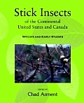 Stick Insects of the Continental United States and Canada: Species and Early Studies