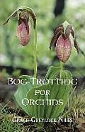 Bog-Trotting for Orchids