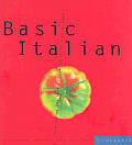 Basic Italian Everything You Need To Liv
