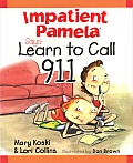 Impatient Pamela Says: Learn to Call 911