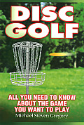 Disc Golf All You Need to Know about the Game You Want to Play