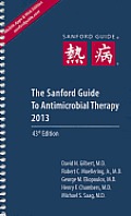 The Sanford Guide to Antimicrobial Therapy 2013