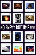 No Enemy But Time