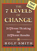 7 Levels of Change Diffferent Thinking for Diffferent Results