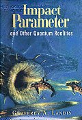 Impact Parameter & Other Quantum Realities