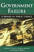 Government Failure A Primer in Public Choice