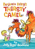 Benjamin Dilleys Thirsty Camel