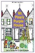 Mr Pines Purple House