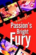 Passions Bright Fury