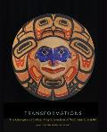 Transformations The George & Colleen Hoyt Collection of Northwest Coast Art