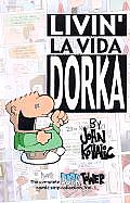 Livin La Vida Dorka Dork Tower Volume 1