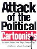 Attack of the Political Cartoonists Insights & Assaults from Todays Editorial Pages