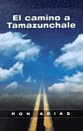 El Camino A Tamazunchale = The Road to Tamazunchale
