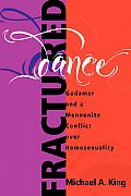 Fractured Dance: Gadamer and a Mennonite Conflict Over Homosexuality