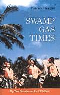 Swamp Gas Times My Two Decades On The
