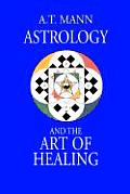 Astrology and the Art of Healing