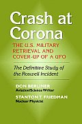 Crash at Corona: The U.S. Military Retrieval and Cover-Up of a UFO