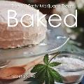 Baked Over 50 Tasty Marijuana Treats