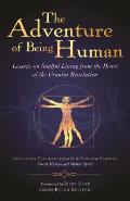 The Adventure of Being Human I: Lessons on Soulful Living from the Heart of the Urantia Revelation