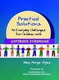 Practical Solutions to Everyday Challenges for Children with Asperger Syndrome