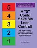 A 5 Could Make Me Lose Control!: An Activity-Based Method for Evaluating and Supporting Highly Anxious Students
