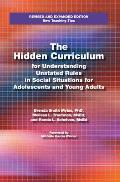 Hidden Curriculum Practical Solutions for Understanding Unstated Rules in Social Situations