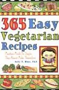 365 Easy Vegetarian Recipes Meatless Meals So Simple They Almost Make Themselves
