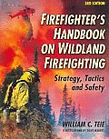 Firefighters Handbook On Wildland Firefighting 3rd edition