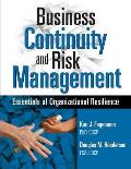 Business Continuity and Risk Management: Essentials of Organizational Resilience