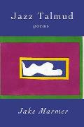 Jazz Talmud: Poems
