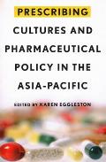 Prescribing Cultures and Pharmaceutical Policy in the Asia Pacific