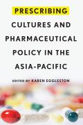 Prescribing Cultures and Pharmaceutical Policy in the Asia-Pacific