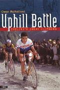 Uphill Battle Cyclings Great Climbers