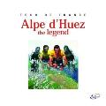 Alpe Dhuez The Legend