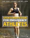 Sports Nutrition For Endurance Athletes 2nd Edition