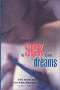 Sex Of Your Dreams Erotic Dreams & Their Hidden Meanings