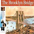 Brooklyn Bridge The Story of the Worlds Most Famous Bridge & the Remarkable Family That Built It