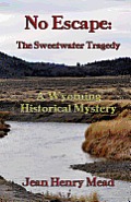 No Escape: The Sweetwater Tragedy