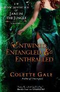 Entwined, Entangled, & Enthralled: The Erotic Adventures of Jane in the Jungle: Collection I
