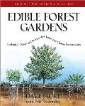 Edible Forest Gardens Volume 2 Ecological Design & Practice for Temperate Climate Permaculture