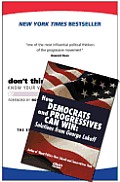 Dont Think of an Elephant Know Your Values & Frame the Debate The Essential Guide for Progressives With How Democrats & Progressives Can Win Solutions form George Lakoff DVD
