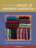Knitters Handy Book of Sweater Patterns Basic Designs in Multiple Sizes & Gauges