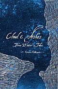 Cloud & Ashes Three Winters Tales