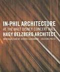 In Phil Architecture at the Walt Disney Concert Hall Hagy Belzberg Architects